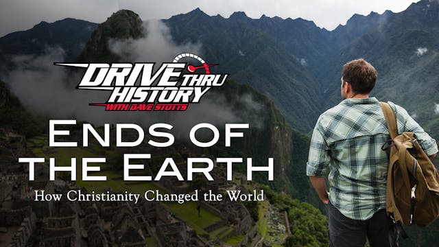 Drive Thru History: Ends of the Earth