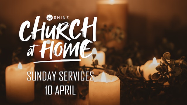 Church at Home - 10 April 2022