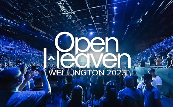 Open Heaven Wellington 2023