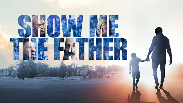 Show Me The Father