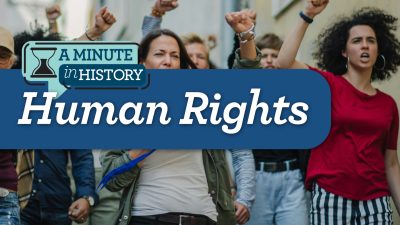 A Minute in History - Human Rights