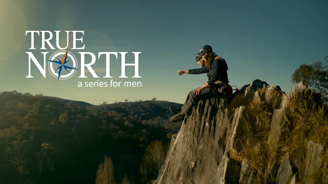 True North: A Series for Men