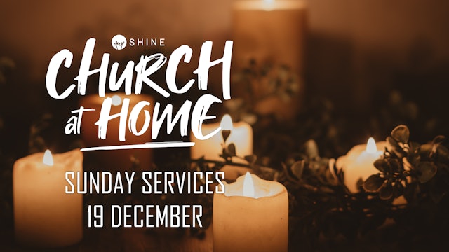 Church at Home - 19 December 2021