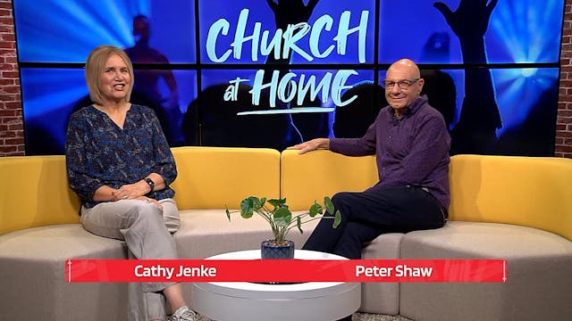 4. Church At Home - Cathy and Peter -...