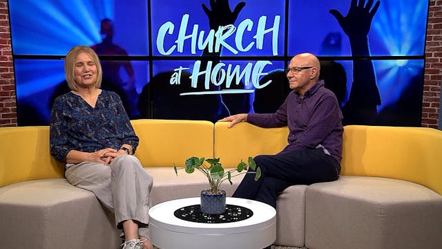 9. Church At Home - Cathy and Peter -...