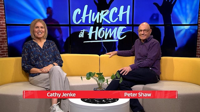 3. Church At Home - Cathy and Peter - 24 October 2021
