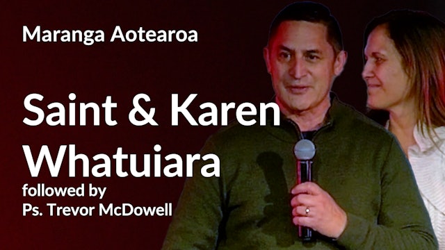 6. Saint & Karen Whatuira, Ps Trevor McDowell