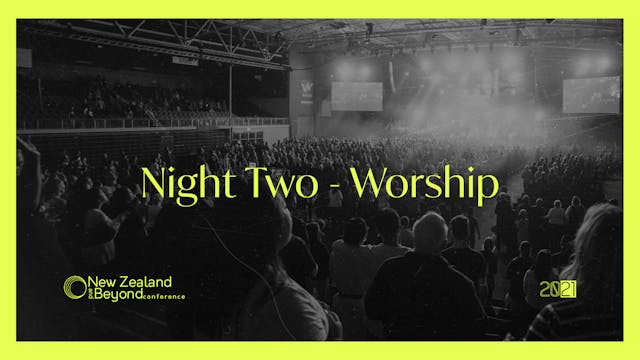 NIGHT TWO - Worship