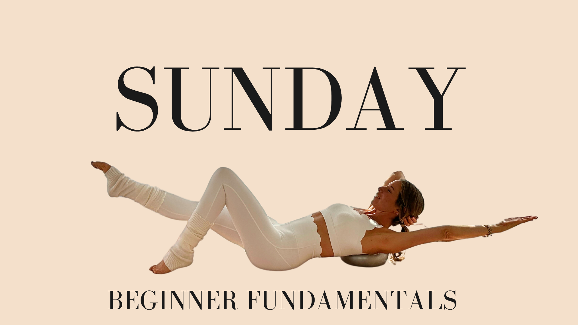 Sunday - Beginner Fundamentals