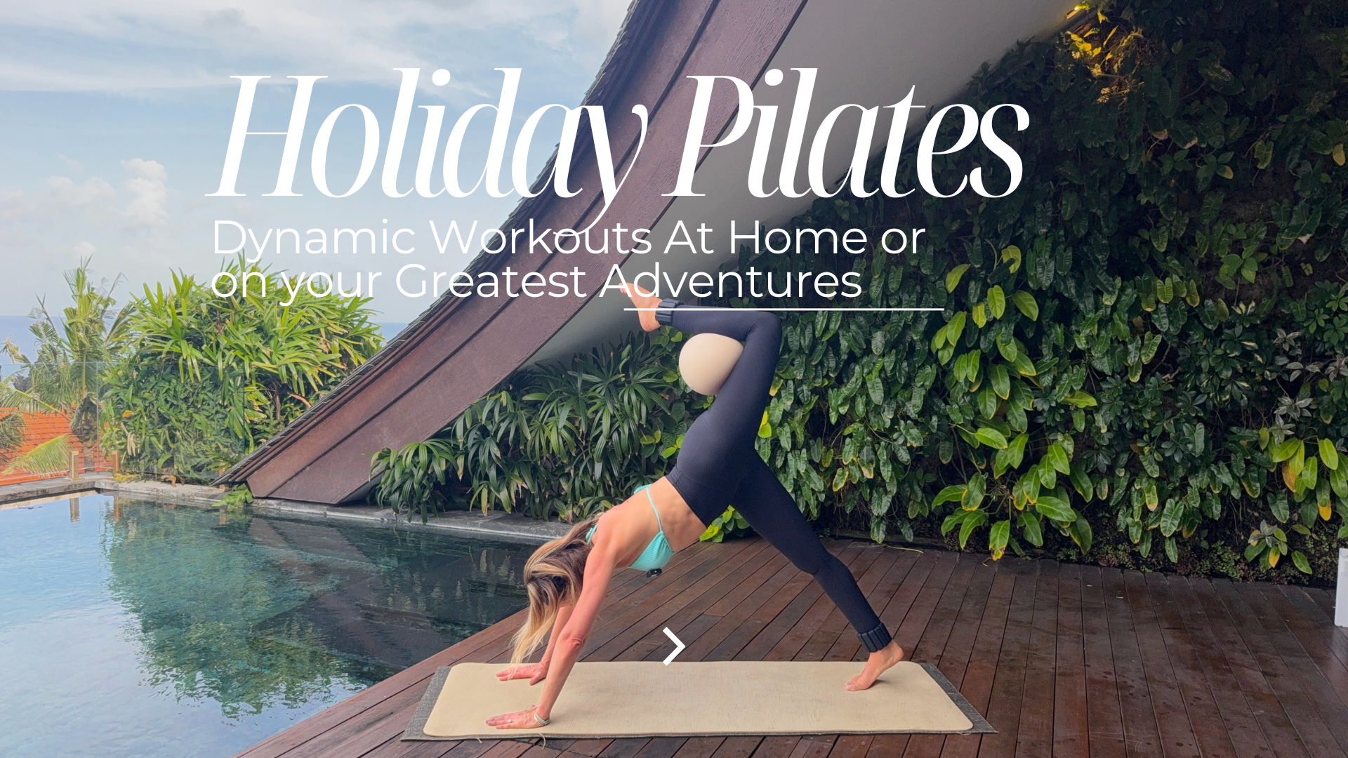 HOLIDAY BODY  - The Travel Series