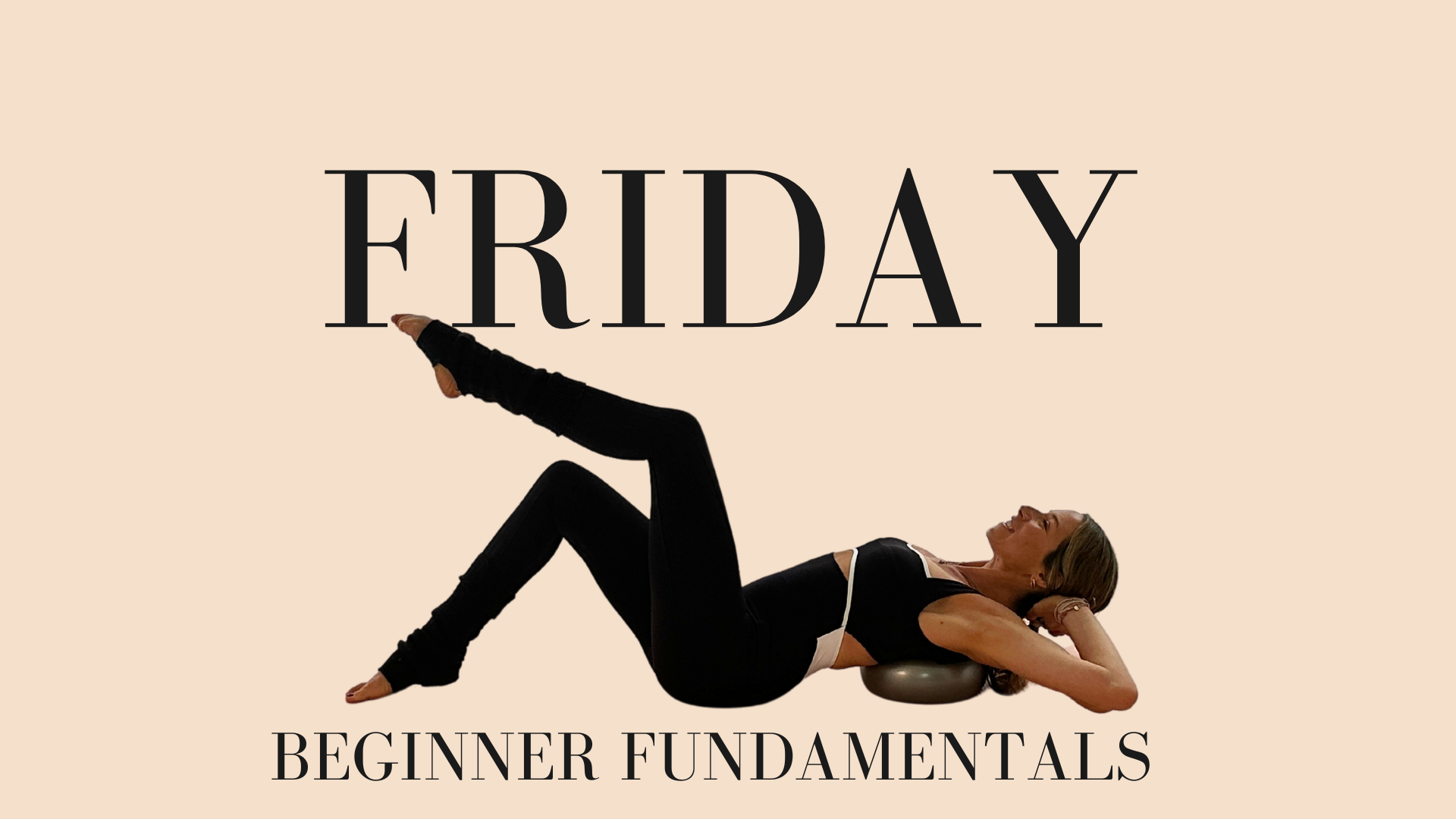 Friday - Beginner Fundamentals