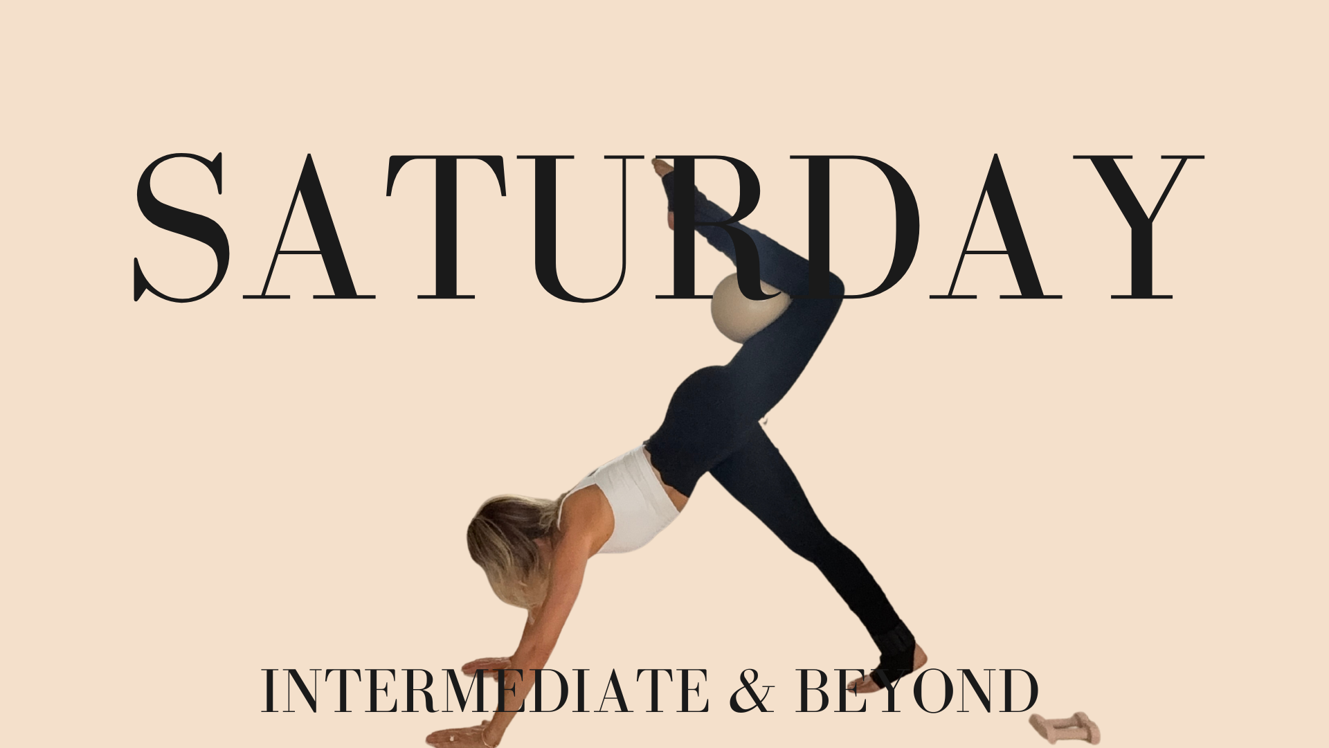 Saturday - Intermediate & Beyond