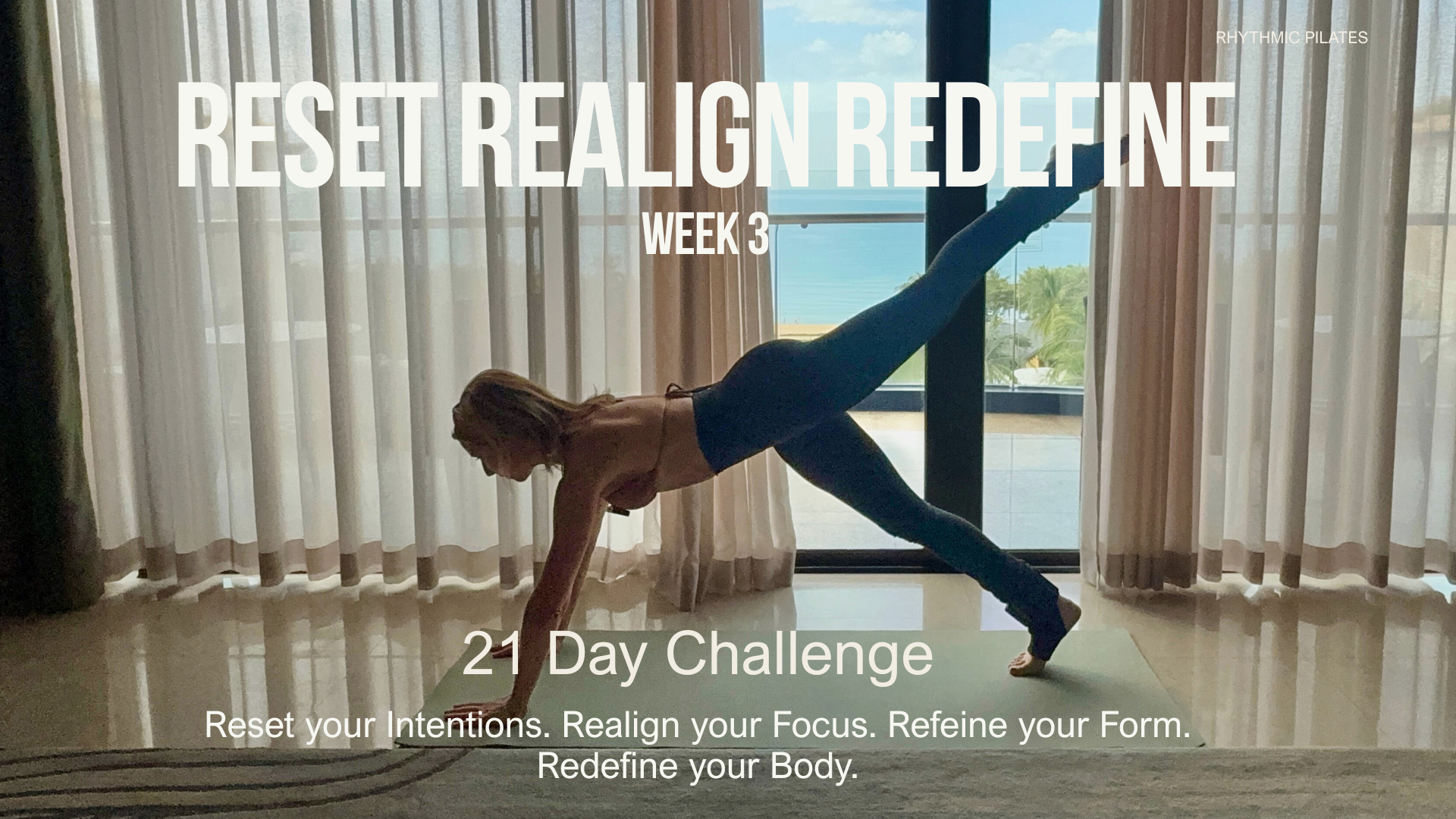 RESET REALIGN & REDEFINE - 21 Day Challenge Week 3