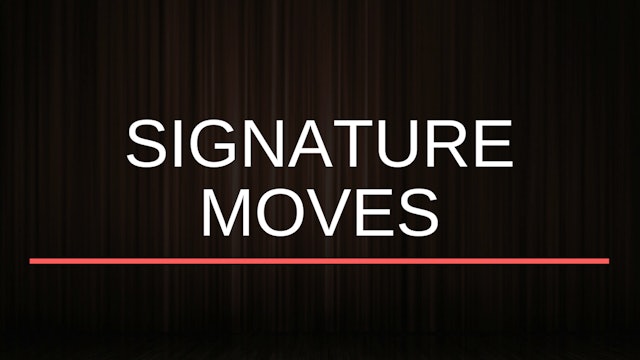 Signature Moves