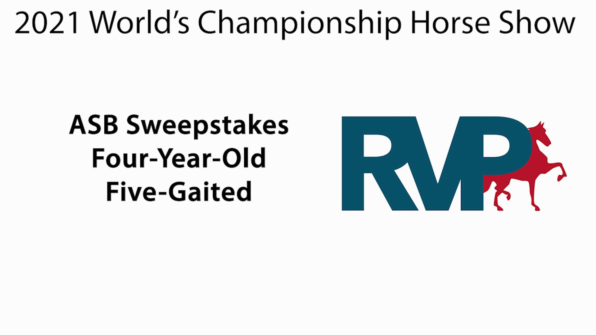 WCHS21 - Class 43 - ASB Sweepstakes Four-Year-Old Five-Gaited