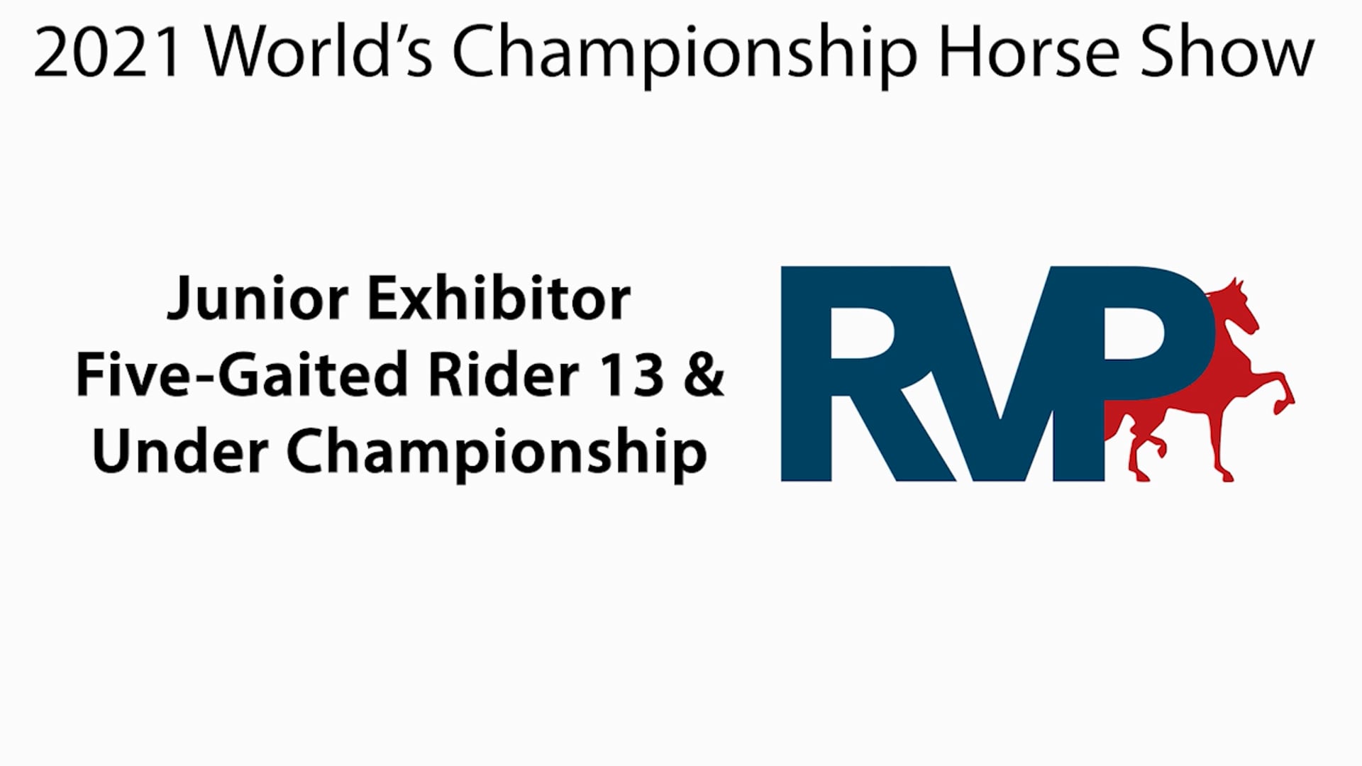 WCHS21 - Class 181 - Junior Exhibitor Five-Gaited Rider 13 & Under Championship