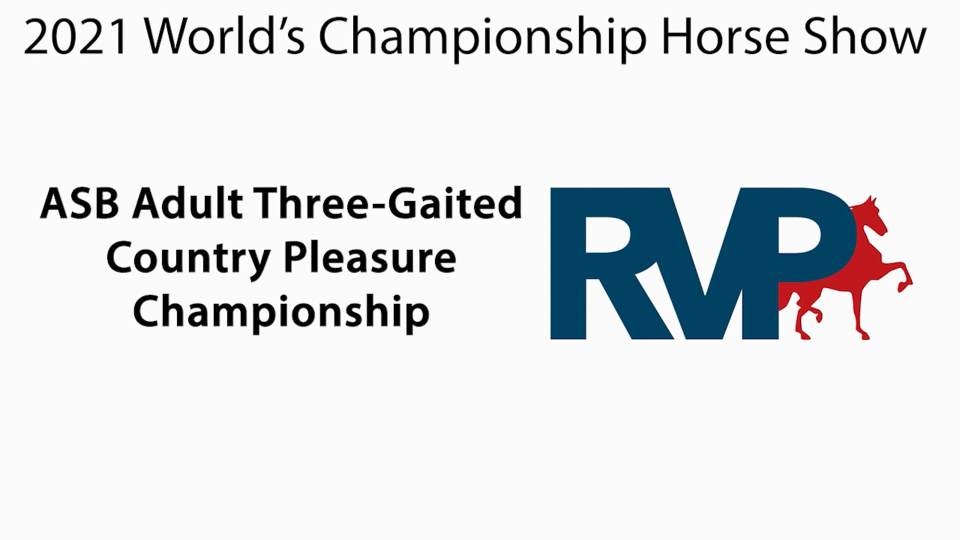 WCHS21 - Class 218 - ASB Adult Three-Gaited Country Pleasure Championship