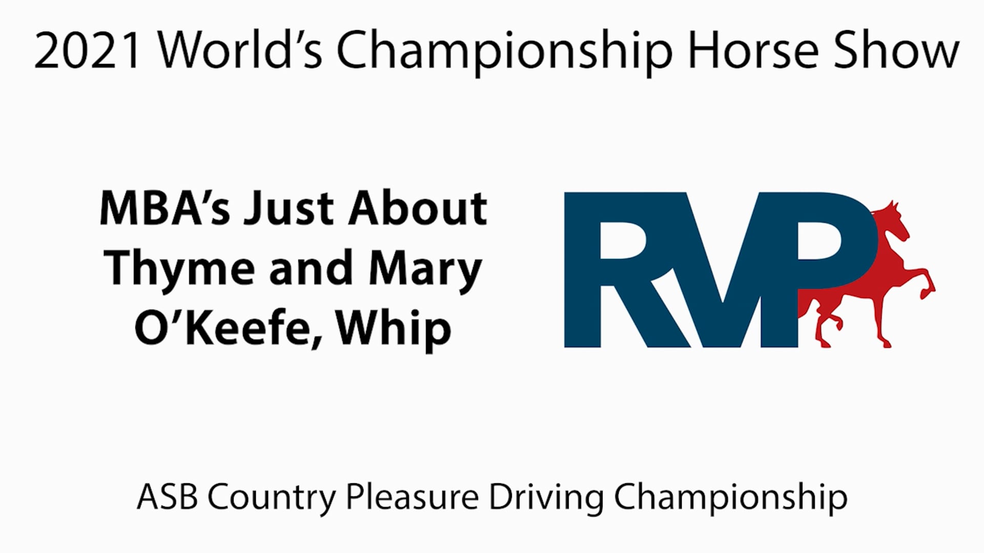 WCHS21 - Class 210 - MBA's Just About Thyme and Mary O'Keefe, Whip