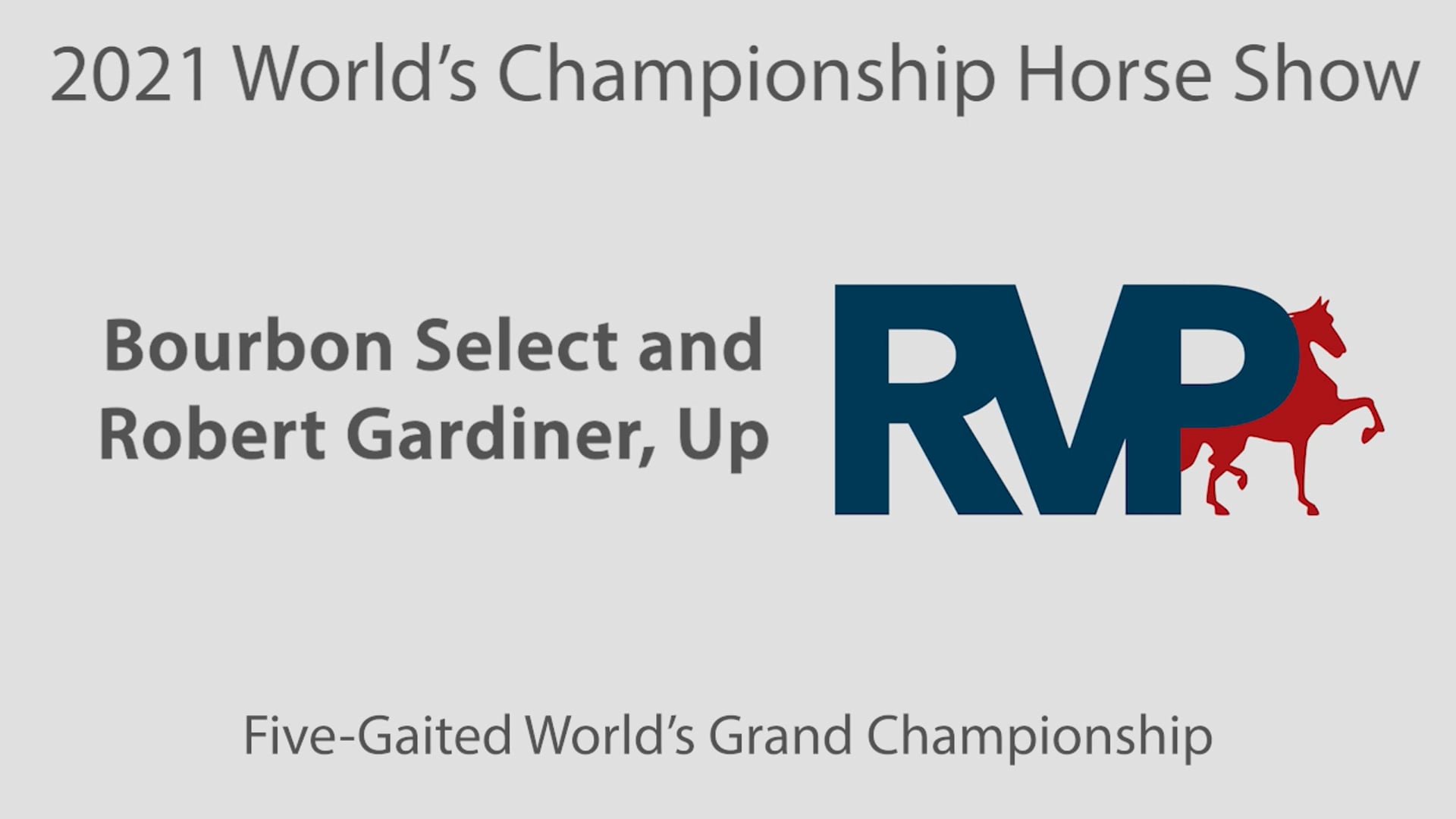 WCHS21 - Class 236 - Bourbon Select and Robert Gardiner, Up