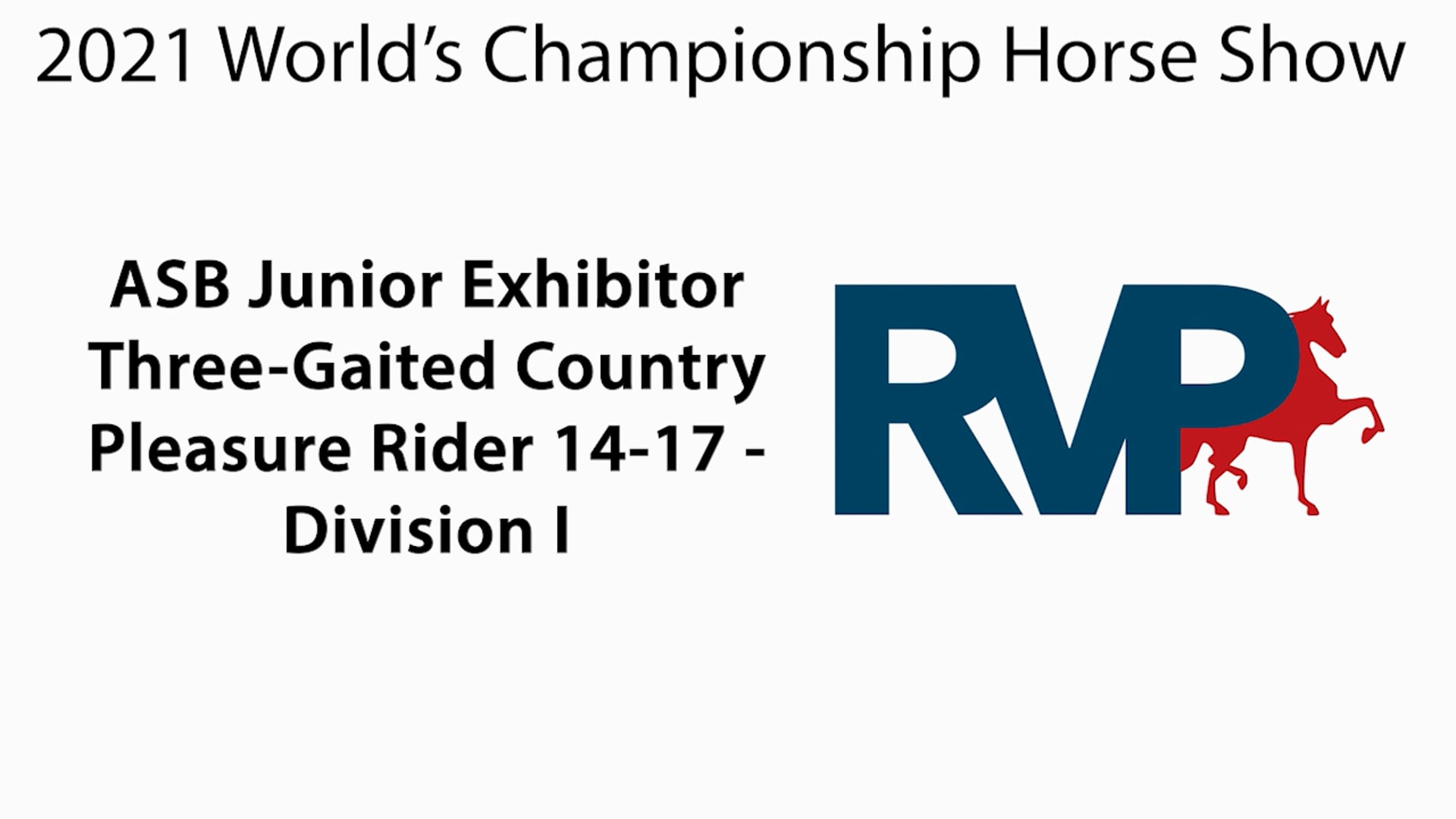 WCHS21 - Class 88 - ASB Junior Exhibitor Three-Gaited Country Pleasure Rider 14-17 Division I
