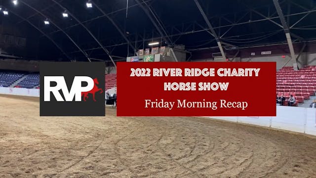 2022 River Ridge Charity Horse Show -...