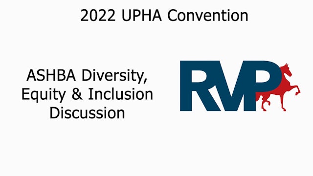 2022 UPHA Convention - ASHBA Diversity, Equity & Inclusion Discussion