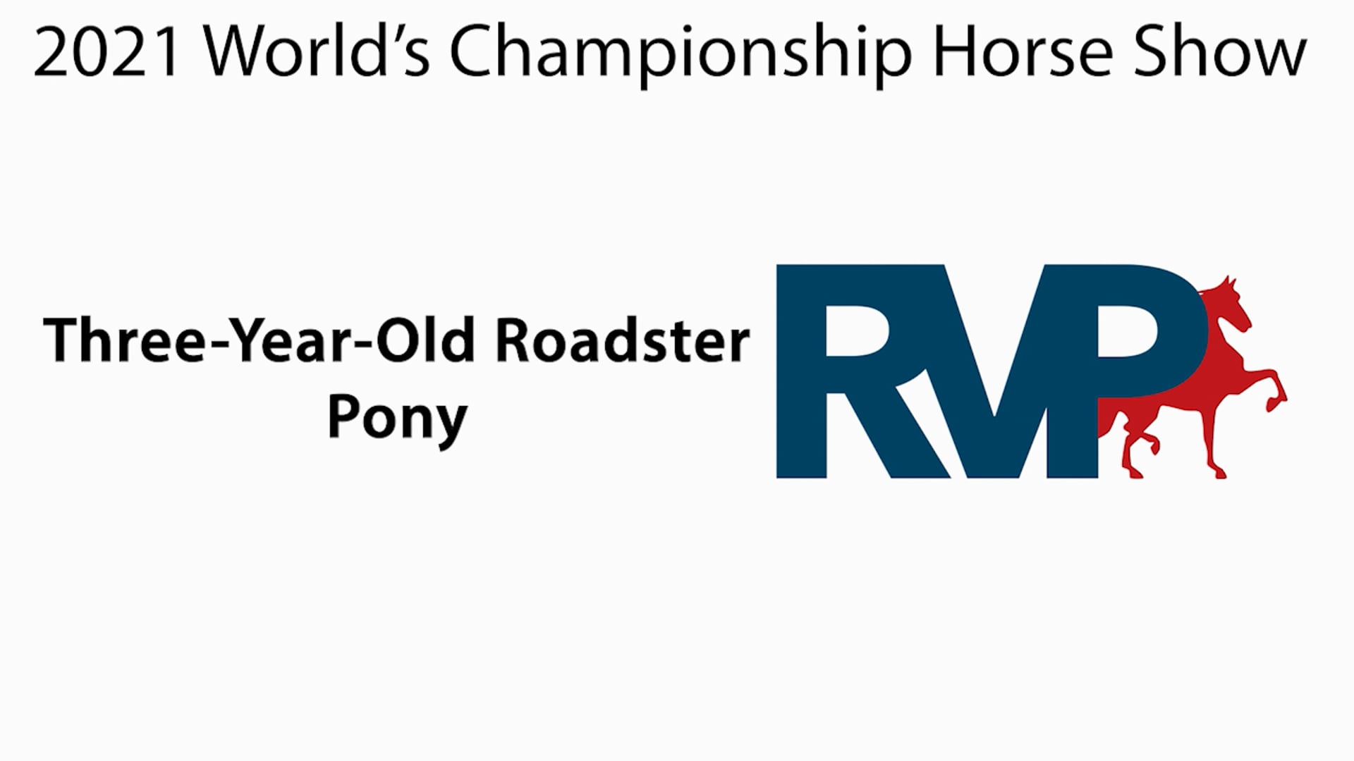 WCHS21 - Class 101 - Three-Year-Old Roadster Pony