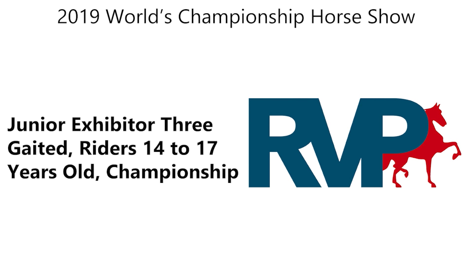 WCHS19 - Class 199 - Junior Exhibitor Three Gaited, Riders 14 to 17 Years Old, Championship