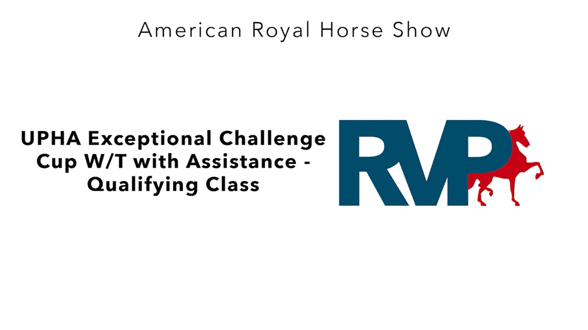 AR24- Class 72 - UPHA Exceptional Challenge Cup WT with Assistance - Qualifying Class