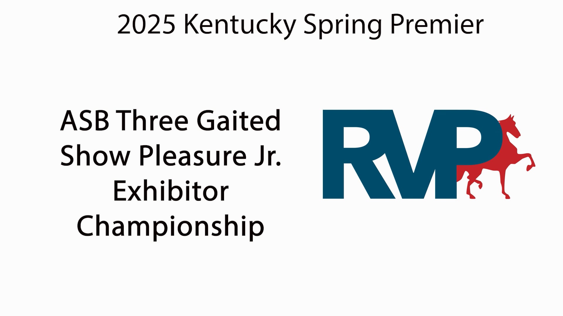KYSP25 - Class 114 - ASB Three Gaited Show Pleasure Jr. Exhibitor Championship