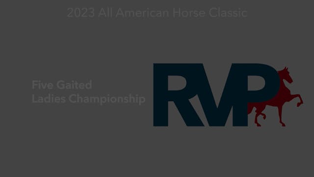 AAC23 - Class 129.1 - Five Gaited Lad...