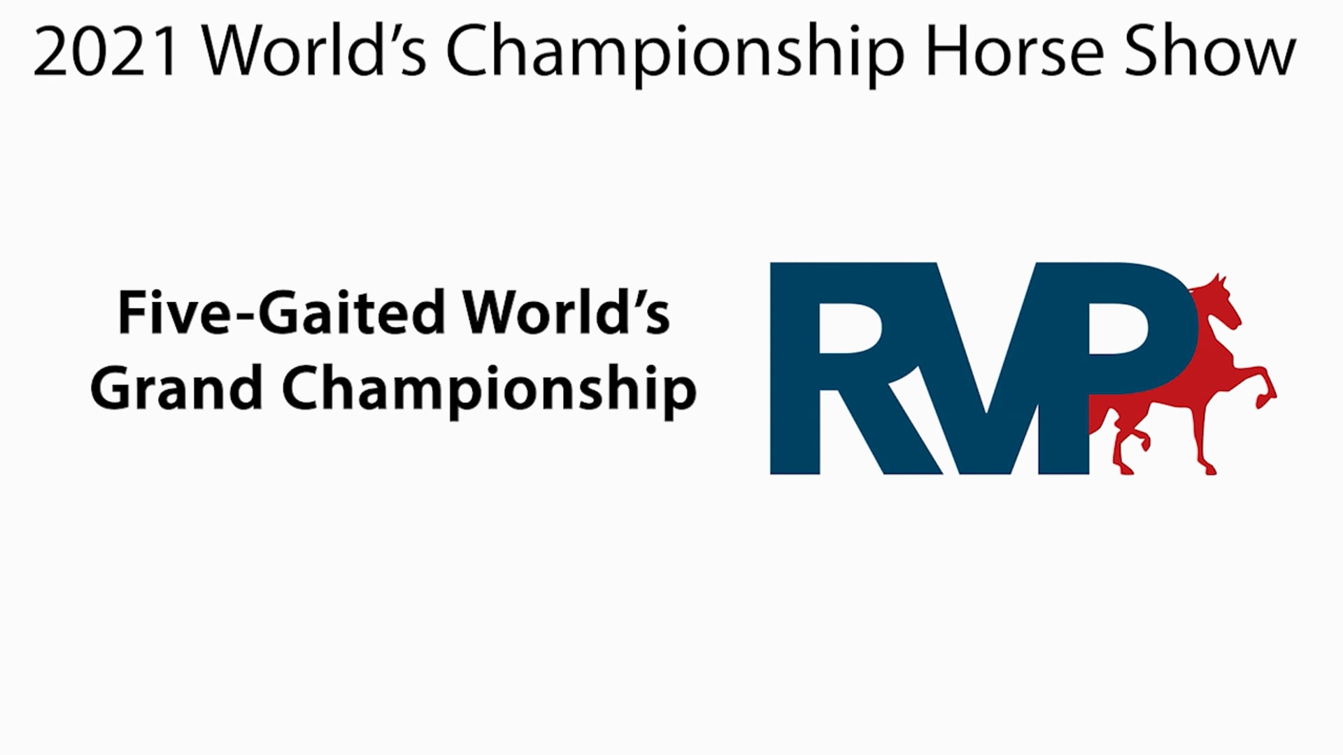 WCHS21 - Class 236 - Five-Gaited World's Grand Championship
