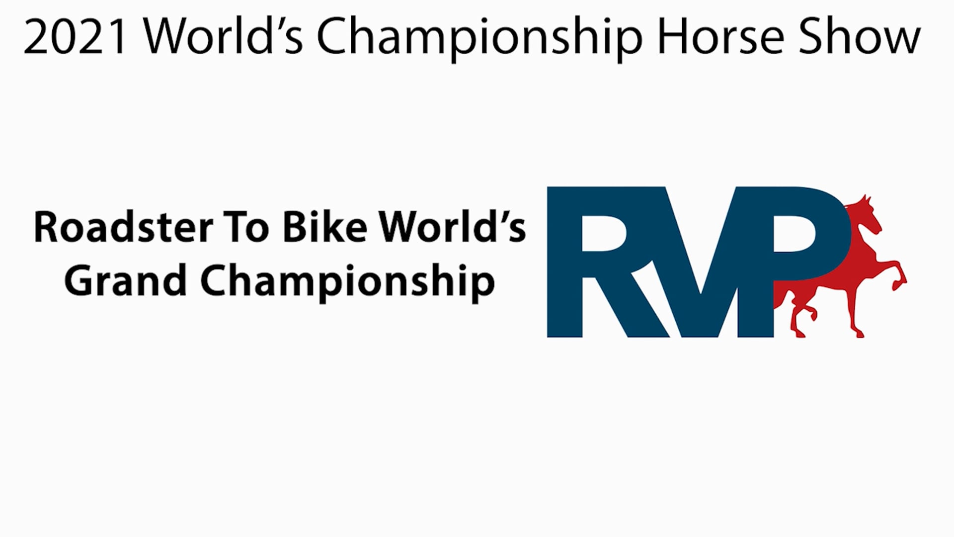 WCHS21 - Class 228 - Roadster To Bike World's Grand Championship