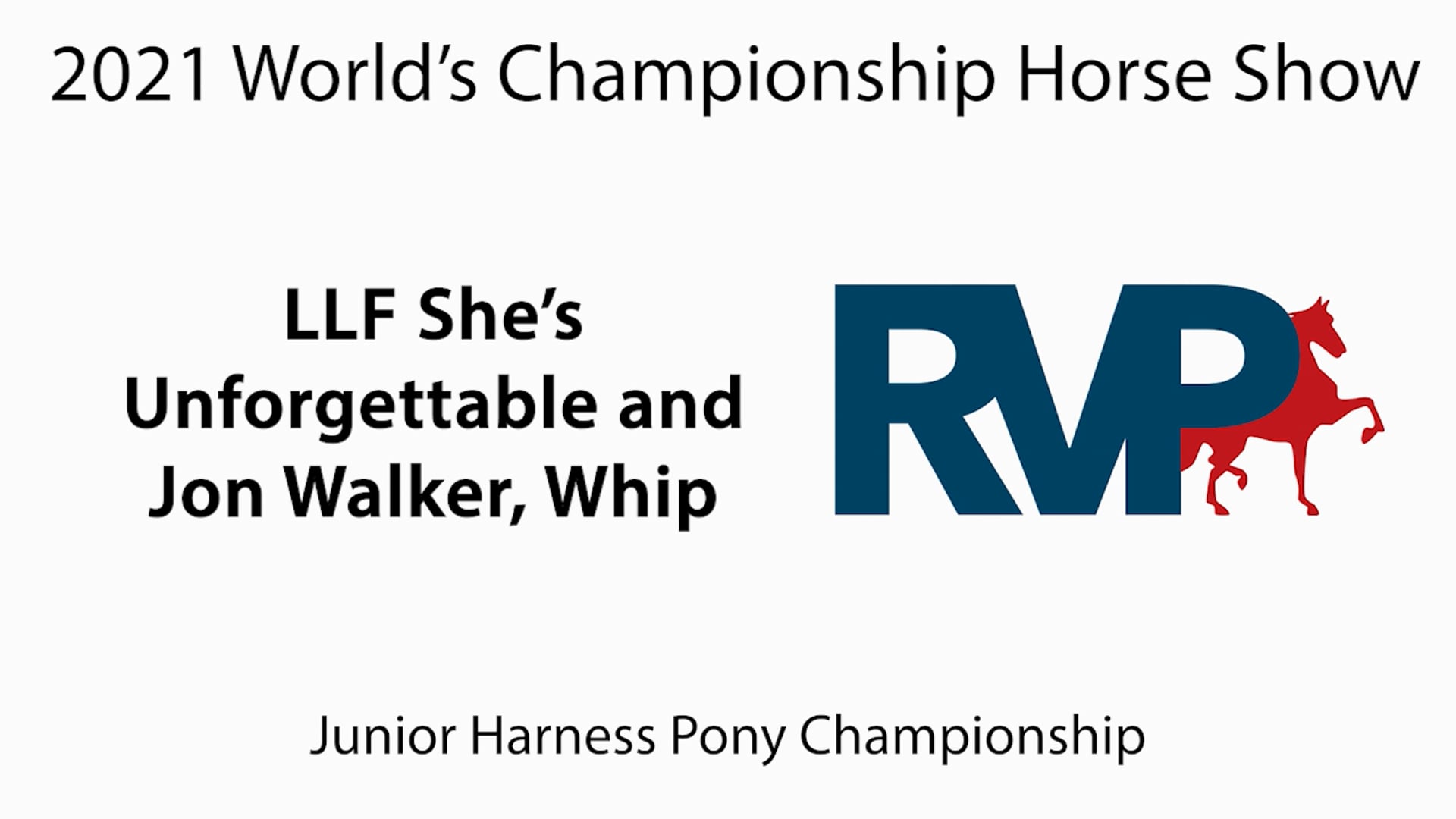 WCHS21 - Class 178 - LLF She's Unforgettable and Jon Walker, Whip