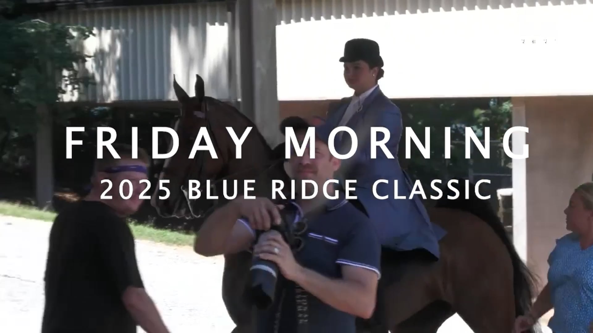 2025 Blue Ridge Classic - Friday Morning Recap