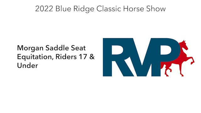 BR22 - Class 97 - Morgan Saddle Seat Equitation, Riders 17 & Under