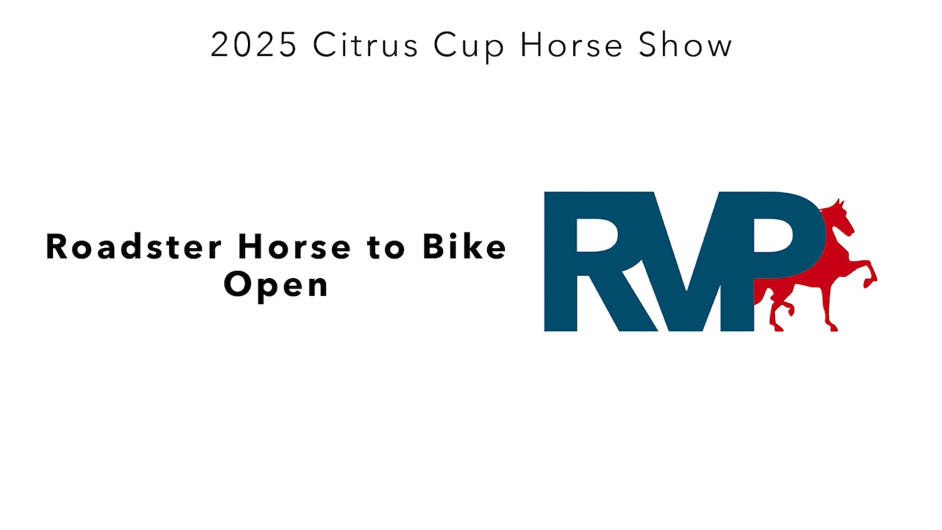 CC25 - Class 39 - Roadster Horse to Bike Open