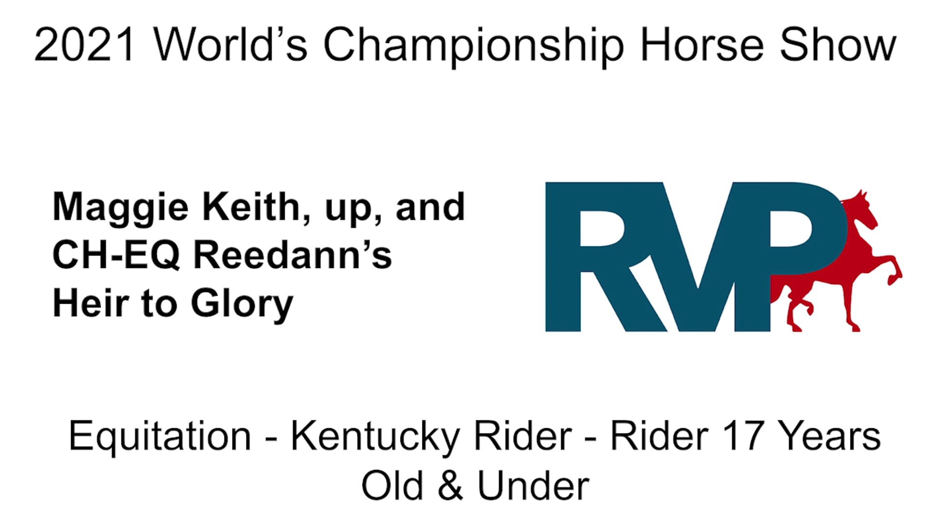 WCHS21 - Class 3 - Maggie Keith, up, and CH-EQ Reedann’s Heir to Glory