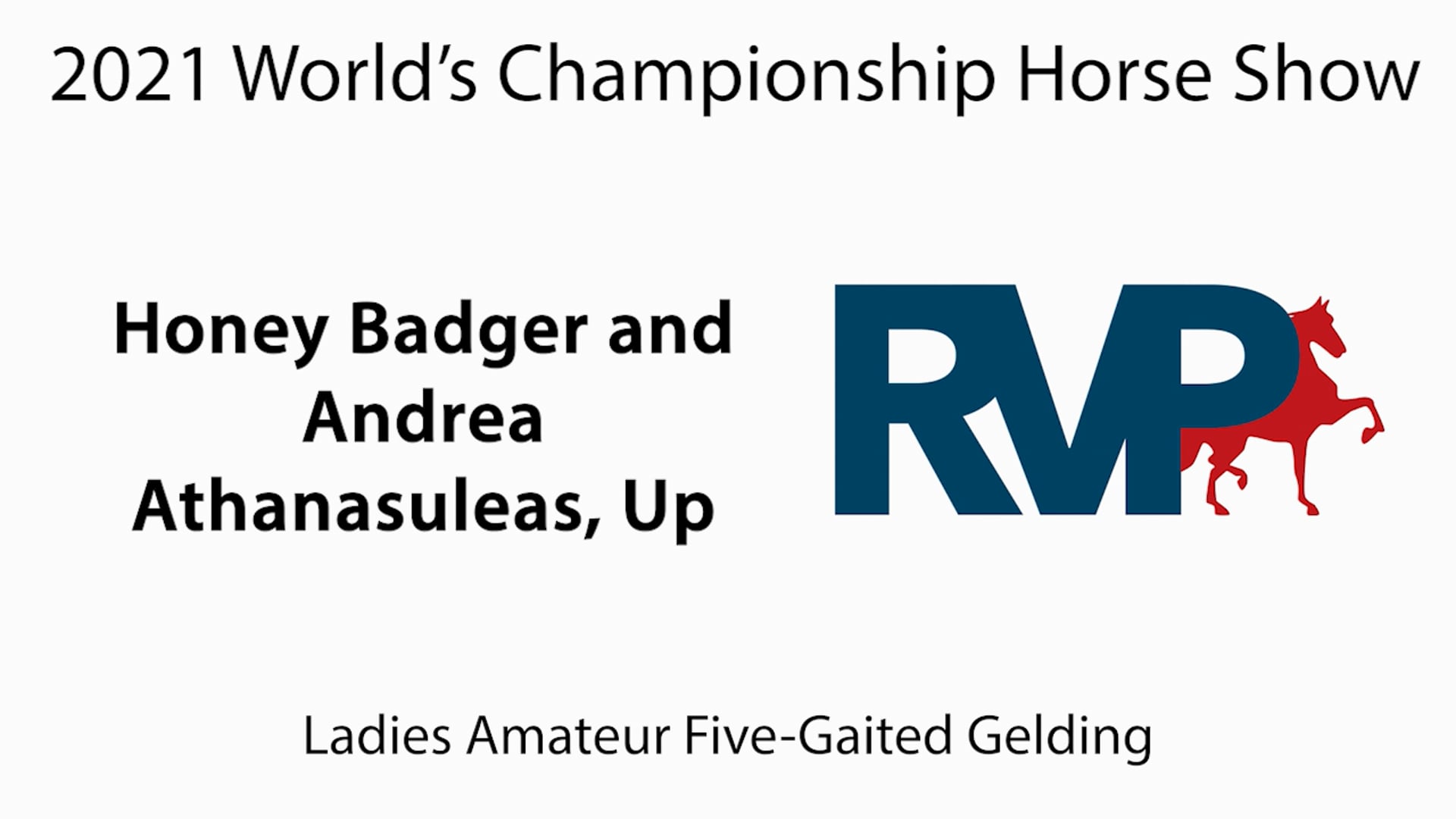 WCHS21 - Class 79A - Honey Badger and Andrea Athanasuleas, Up
