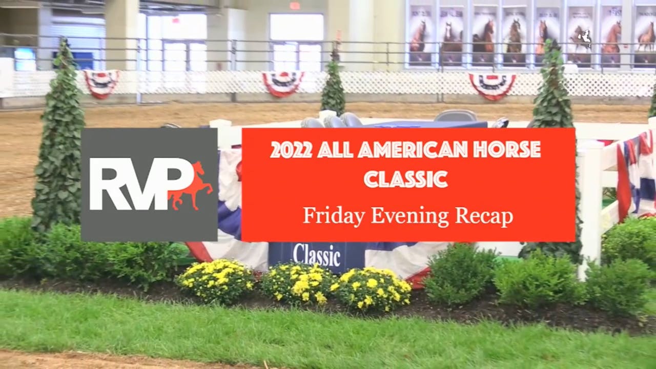 2022 All American Horse Classic Saturday Evening Richfield Video