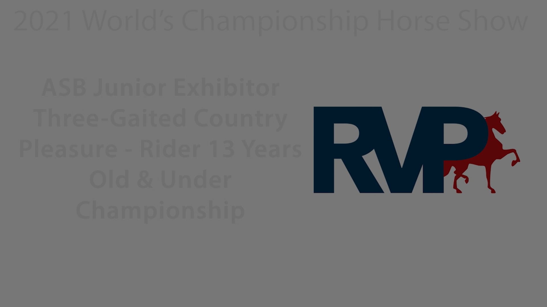 WCHS21 - Class 189 - ASB Junior Exhibitor Three-Gaited Country Pleasure Rider 13 Years Old & Under Championship