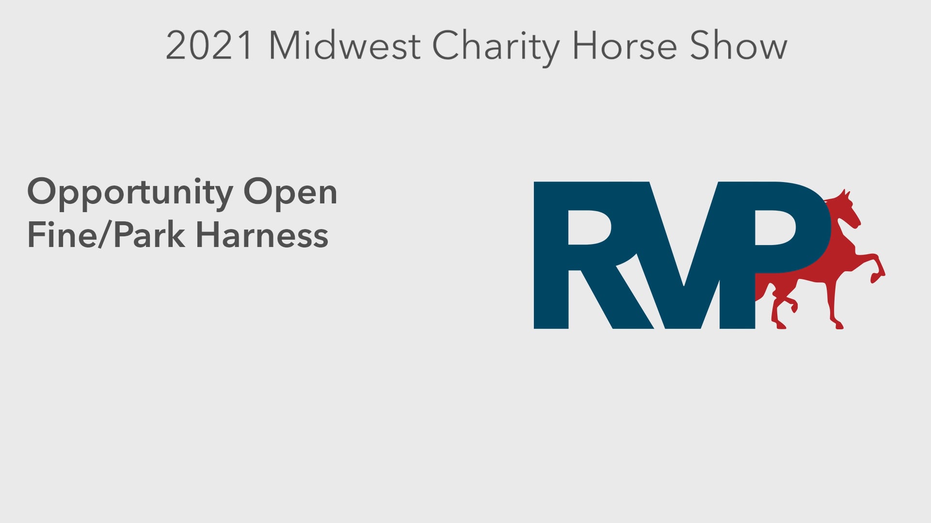 MW21 - Class 9 - Opportunity Open Fine-Park Harness