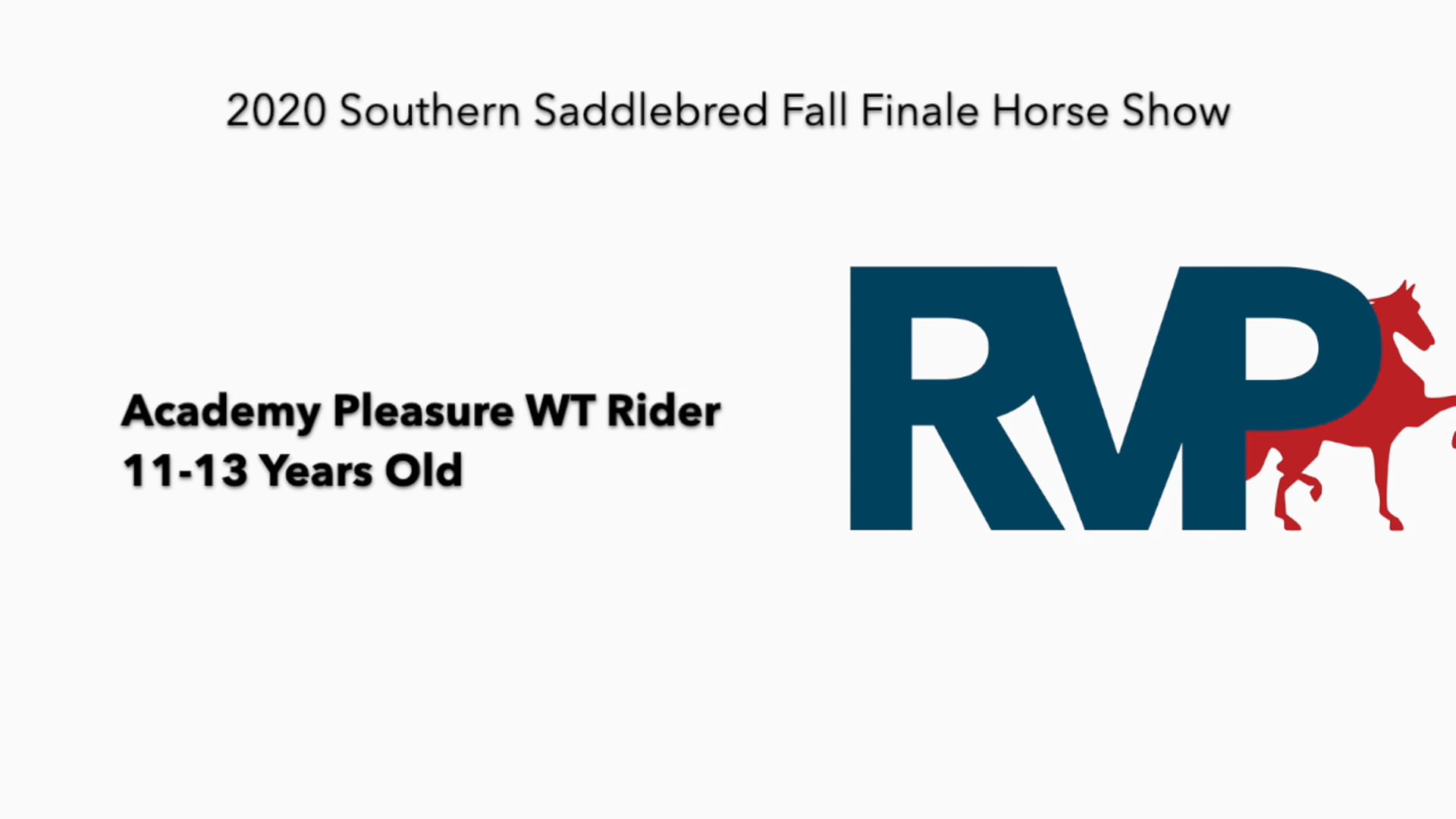 2020 SSFF - Class 209 Academy Pleasure WT Rider 
11-13 Years Old