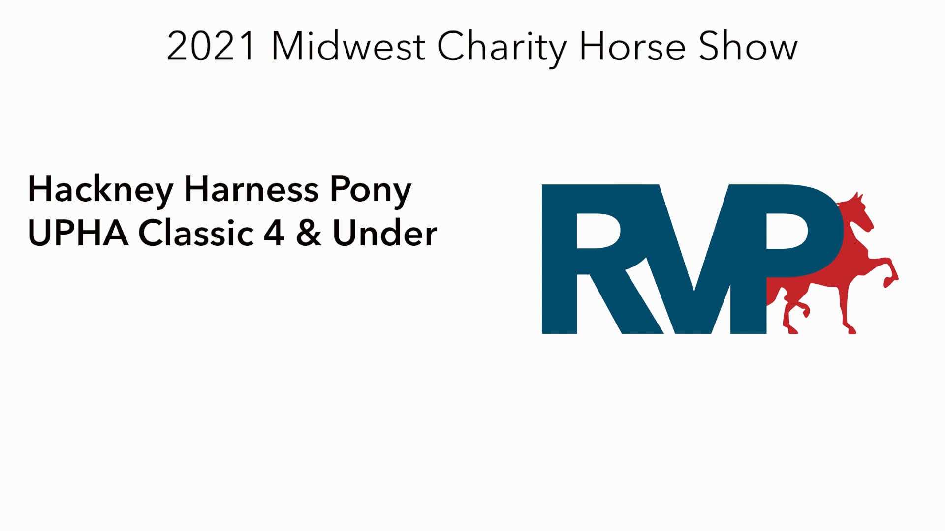 MW21 - Class 115 - Hackney Harness Pony UPHA Classic 4 & Under