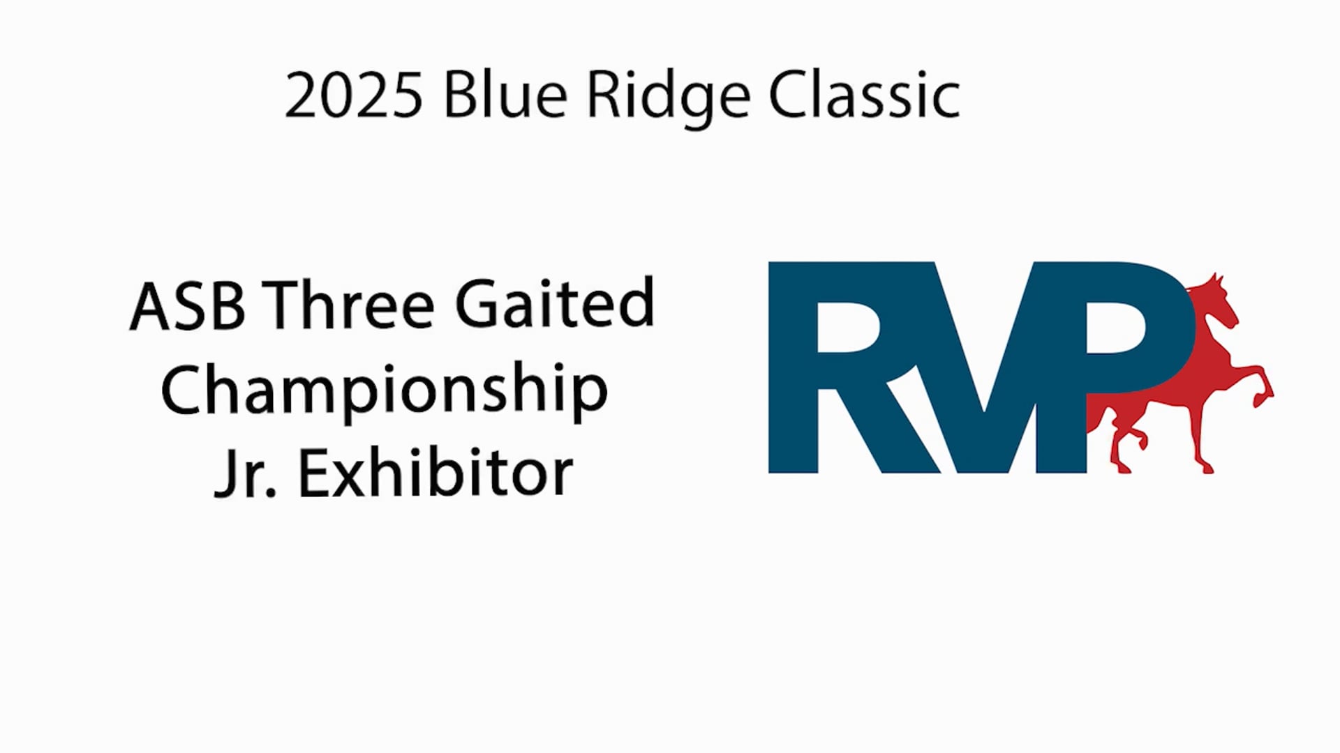BRC25 - Class 216 -  ASB Three Gaited Championship Jr. Exhibitor