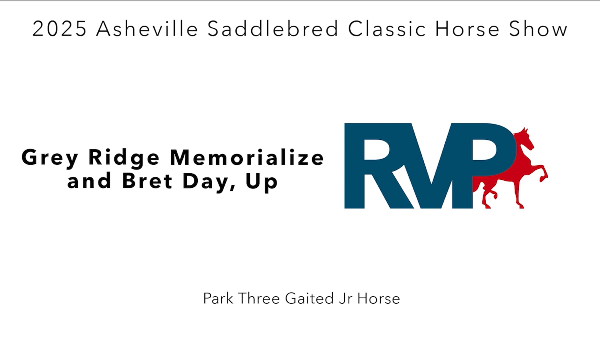 ASC25 - Class 114 - Grey Ridge Memorialize and Bret Day, Up