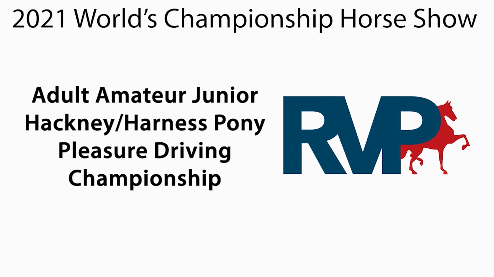 WCHS21 - Class 137 - Adult Amateur Junior Hackney Harness Pony Pleasure Driving Championship