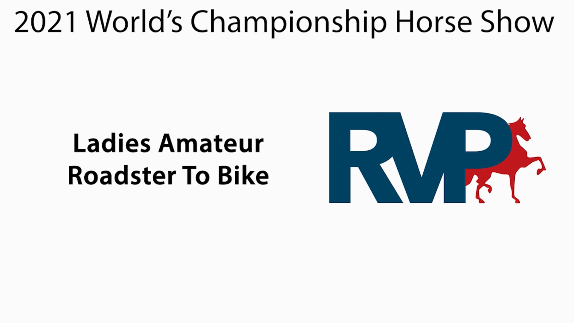 WCHS21 - Class 138 - Ladies Amateur Roadster To Bike