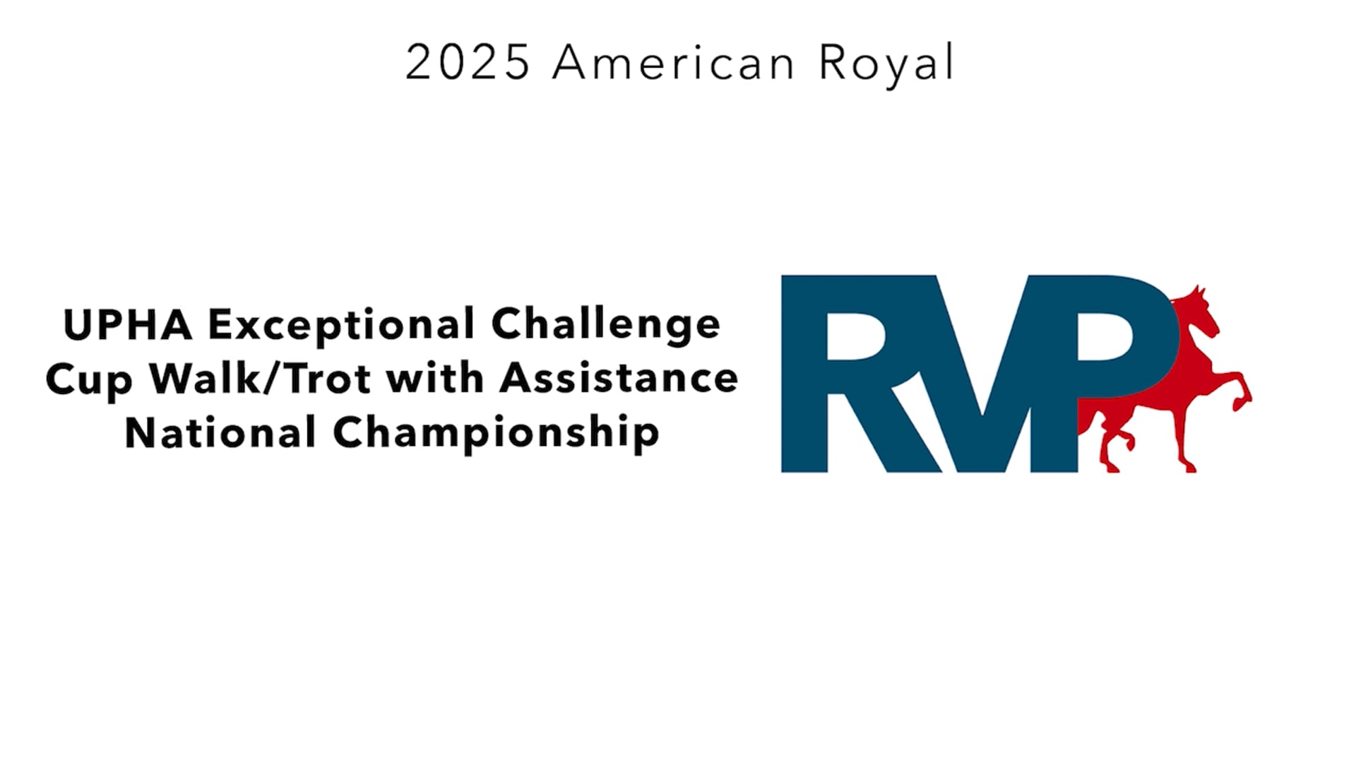 KC25 - Class 38 - UPHA Exceptional Challenge Cup Walk-Trot with Assistance National Championship
