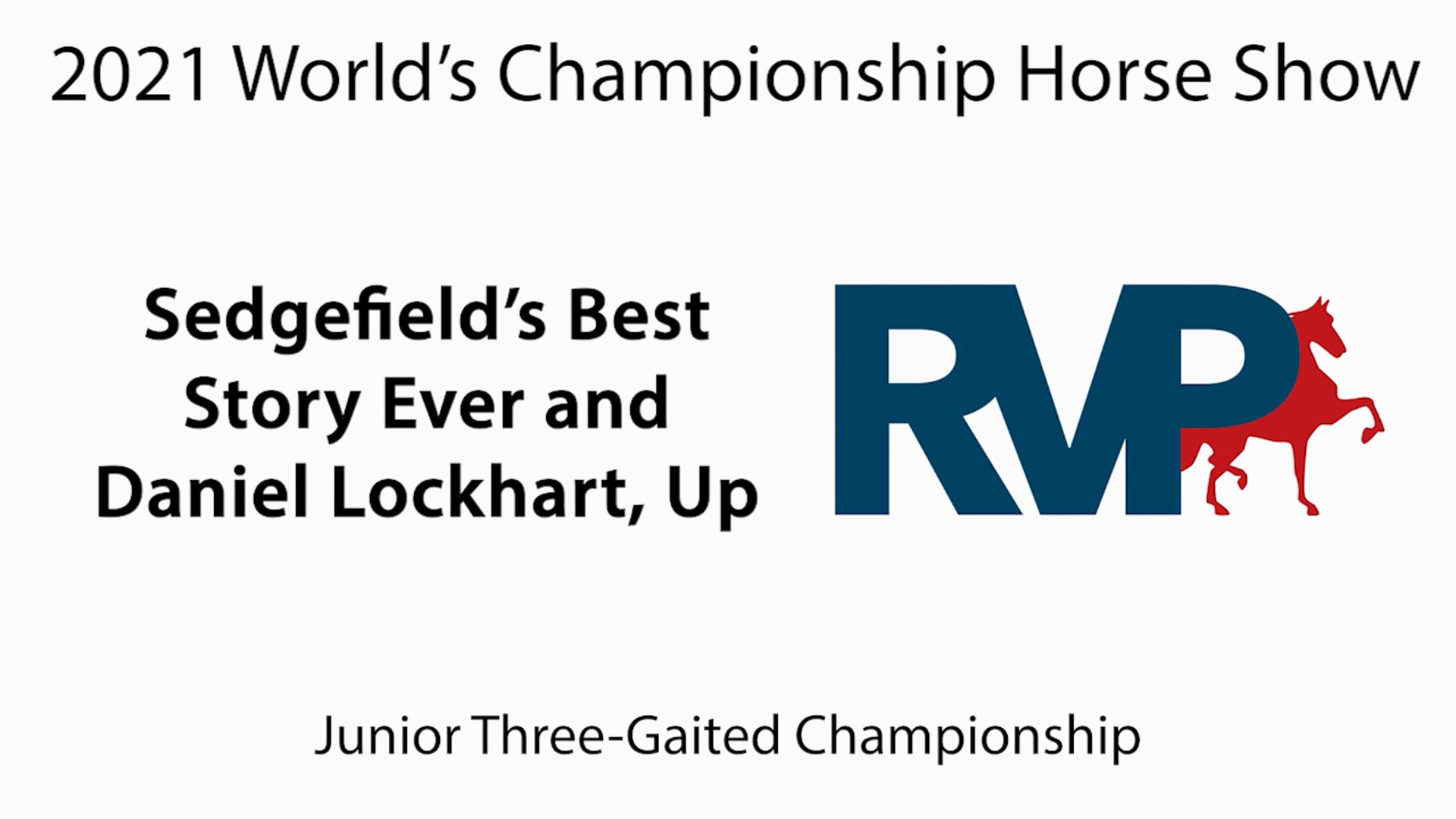 WCHS21 - Class 162 - Sedgefield's Best Story Ever and Daniel Lockhart, Up